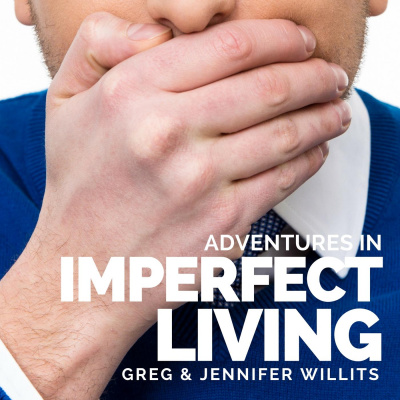 Adventures In Imperfect Living Catholic Podcast With Greg And Jennifer Willits