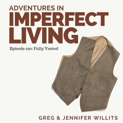 Adventures In Imperfect Living Catholic Podcast With Greg And Jennifer Willits