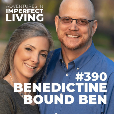 Adventures In Imperfect Living Catholic Podcast With Greg And Jennifer Willits