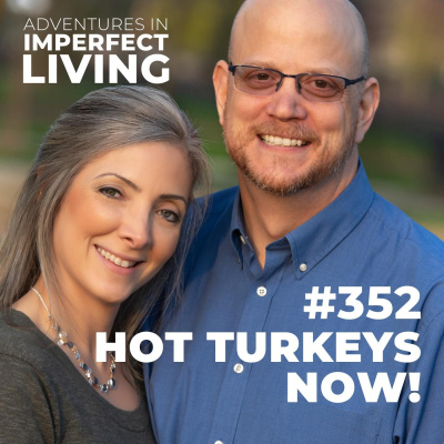 Adventures In Imperfect Living Catholic Podcast With Greg And Jennifer Willits