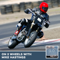 G.O. 014 - On 2 Wheels With Mike Hastings