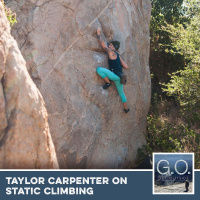 G.O. 100 - Taylor Carpenter on Static Climbing