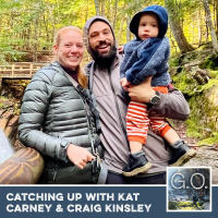 G.O. 108 - Catching Up With Kat Carney  Craig Kinsley