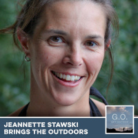 G.O. 017 - Jeannette Stawski Brings the Outdoors