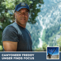 G.O. 071 - Canyoneer Freddy Unger Finds Focus