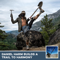 G.O. 083 - Daniel Harm Builds a Trail to Harmony