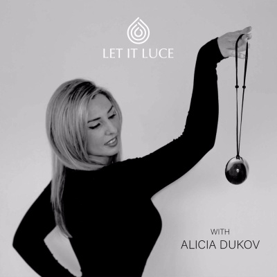 Let It Luce With Alicia Dukov