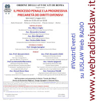 Il Processo Penale e la Progressiva Precarietà dei Diritti Difensivi - #iVostriEventi