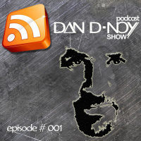 Dan D-Noy Podcast Episode 1