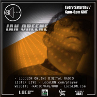 IAN GREENE PRESENTS IN THE GREENE HOUSE 21-01-2017 LIVE ON WWW.LOCOLDN.COM