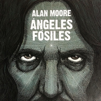 Ángeles Fósiles de Alan Moore