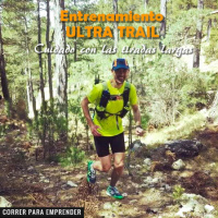 2. Entrenamiento Ultra trail. Cuidado con las tiradas largas.