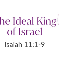 The Ideal King of Israel