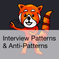 Interview Patterns and Anti-Patterns