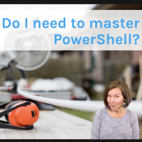 Do I Need to Master PowerShell?