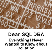 Everything I Never Wanted to Know about Collation