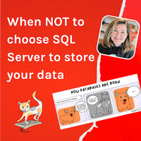 When NOT to choose SQL Server to store your data