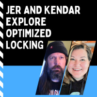 Jer and Kendar Explore Optimized Locking