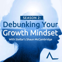 1: Trailer - Debunking Your Growth Mindset