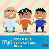 Ep. 214: Cock  Bull with Amit and Navin