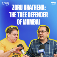The Tree Defender of Mumbai ft. Zoru Bhathena