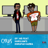 Ep. 145 feat. HaikuJAMs Dhrupad Karwa