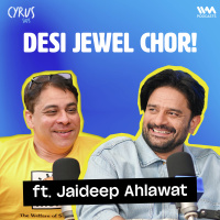 Desi Jewel Chor | Jaideep Ahlawat 