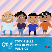 Ep. 226: Cock  Bull: 2017 in Review – Politics