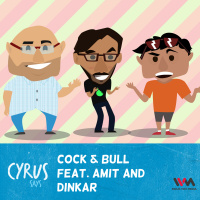 Ep. 222: Cock  Bull with Amit and Dinkar