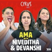 AMA with Niveditha Prakasam and Devanshi Shah | Cyrus Says