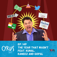 Ep. 149 The Year that Wasnt feat. Kunal, Kaneez and Gopal