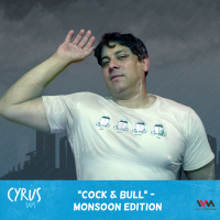 Ep. 192: Cock  Bull - Monsoon Edition
