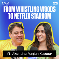 From Whistling Woods to Netflix Stardom ft. Akansha Ranjan Kapoor
