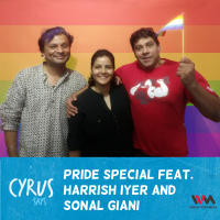 Ep. 233: Pride Special feat. Harrish Iyer and Sonal Giani