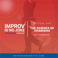 Ep. 49 - The Science of Charisma with Thaddeus Rex