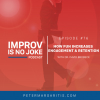 Ep. 76 - Dr. David Brobeck: How FUN Increases Engagement  Retention