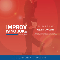 Ep 36 - Jeff Jackson: Recovering Accountant who understands the power of sales