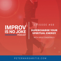 Ep. 68 - Greg Conderacci: Supercharge Your Spiritual Energy