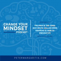 S2E21 - Gary Zeune | The Pros  The Cons: Why White Collar Crime Happens ( How to Prevent It)
