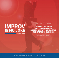 Ep. 95 - Kristen Rampe | Another CPA Who’s All Things Improv Shares a New Training Tool for Speaking Success