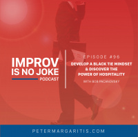 Ep. 96 - Bob Pacanovsky | Develop a Black Tie Mindset  Discover the Power of Hospitality