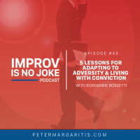Ep. 45 - Rosemarie Rossetti: 5 Lessons for Adapting to Adversity  Living With Conviction