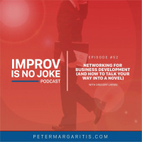Ep. 52 - Gregory Lainas: Networking for Business Development (and How To Talk Your Way into a Novel)