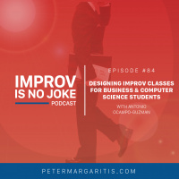 Ep. 84 - Antonio Ocampo-Guzman: Designing Improv Classes for Business  Computer Science Students