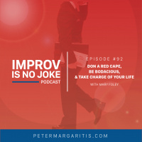 Ep. 92 - Mary Foley: Don a Red Cape, Be Bodacious,  Take Charge of Your Life