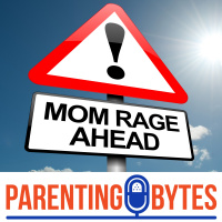 Mom rage is real! - Episode 196