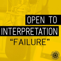 Open to Interpretation: Failure w/ Jp Avila, Kory Brown, Amy Young