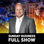 Sunday Business With Ross Greenwood: Full Show