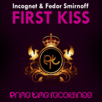 Incognet  Fedor Smirnoff – First Kiss (DJ Smirnoff Remix)