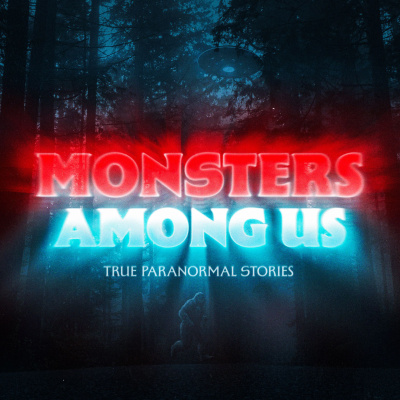 Monsters Among Us Podcast